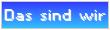 Das sind wir
